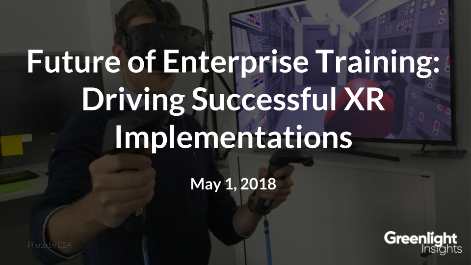 xR Training in the Enterprise - Driving Successful Implementations