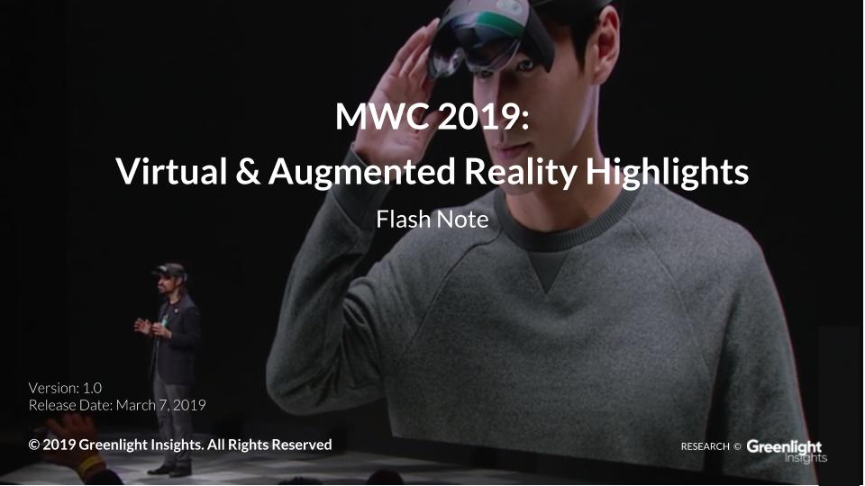 MWC 2019: Virtual & Augmented Reality Conference Report