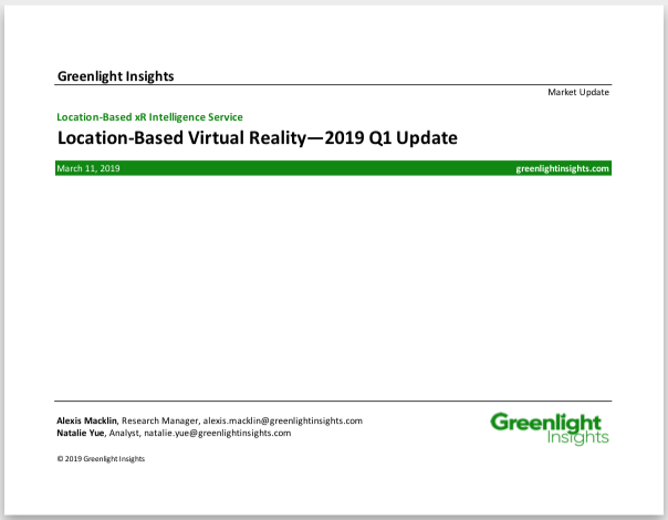 Location-Based Virtual Reality-2019 Q1 Update Location-Based Virtual Reality: 2019 Q1 Update